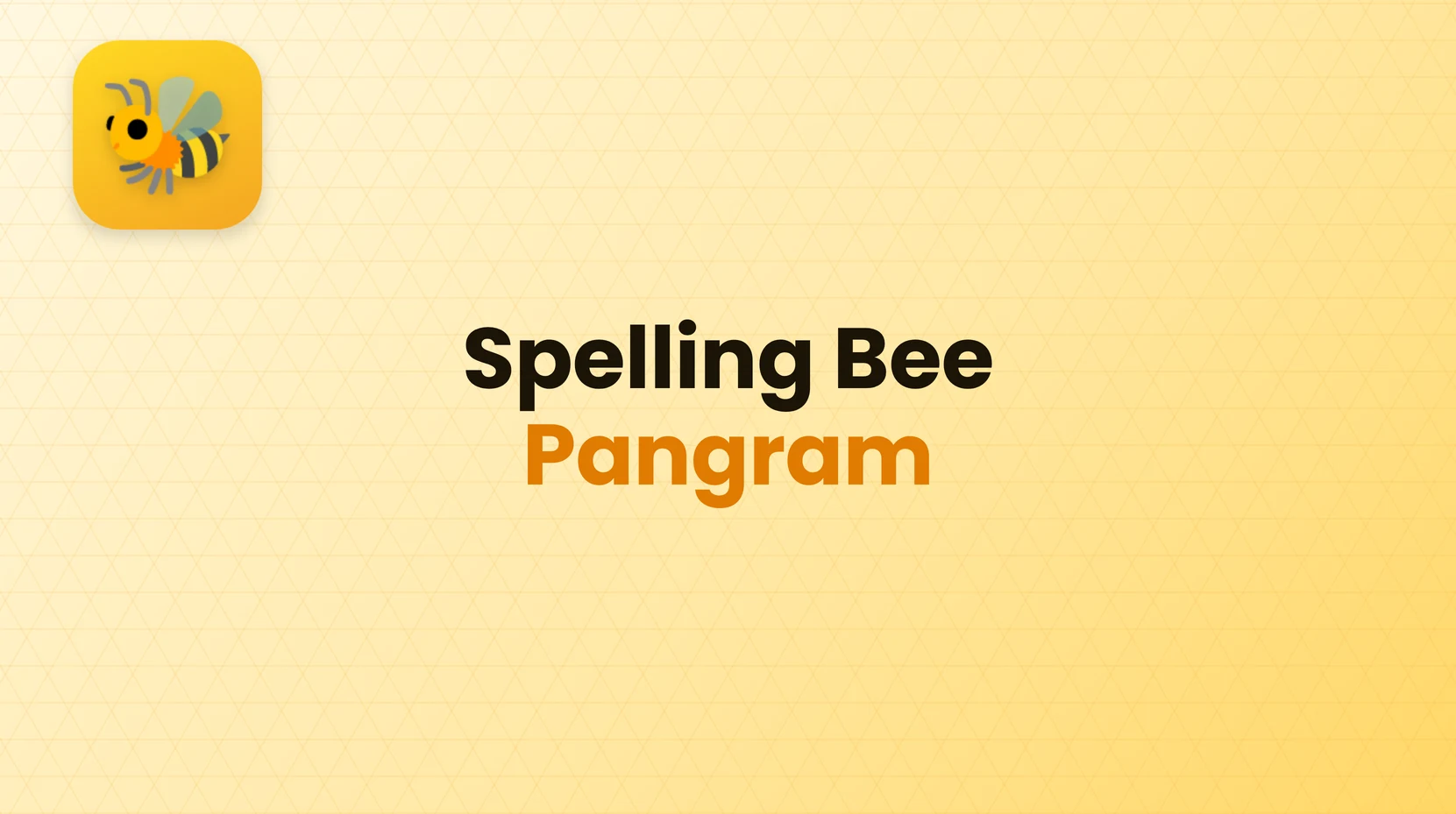 Spelling Bee Pangram